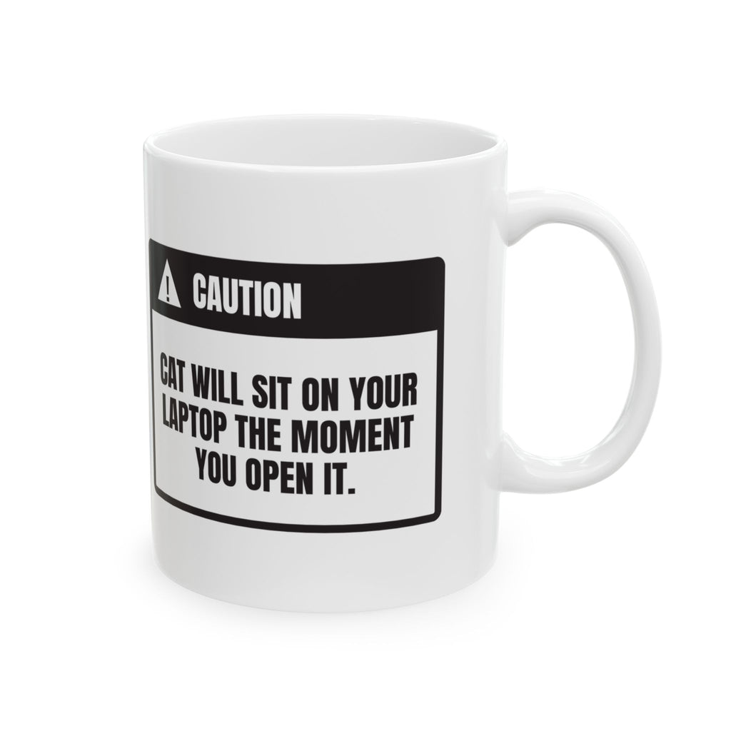 Funny Cat Coffee Mug Caution Sits On Laptop Every Time For Cat Lovers