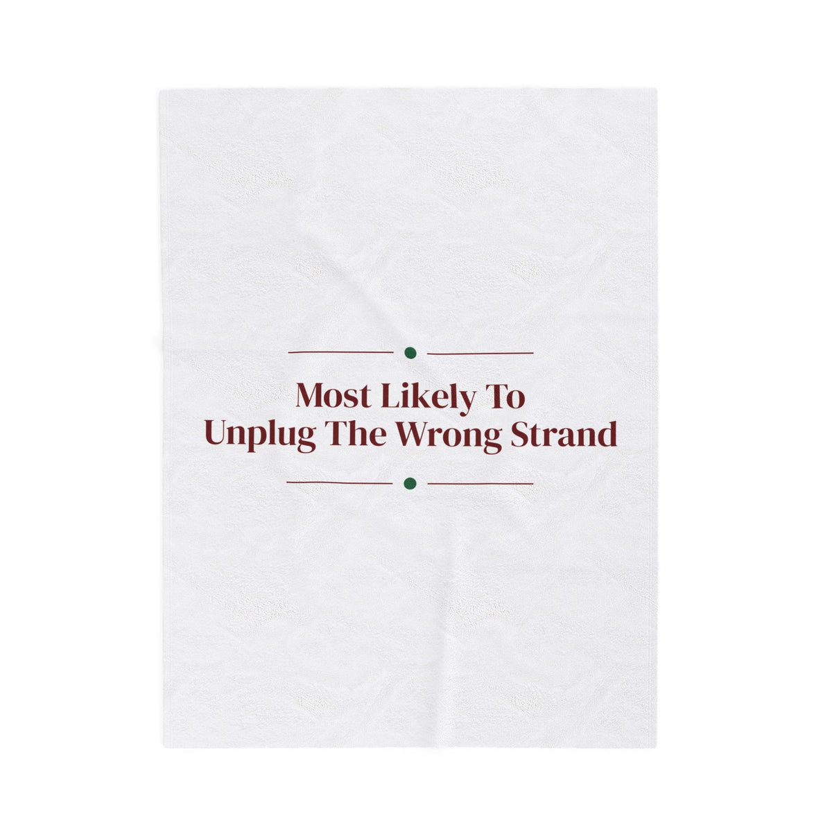 Funny Christmas Family Throw Blanket Most Likely To Unplug The Wrong Strand