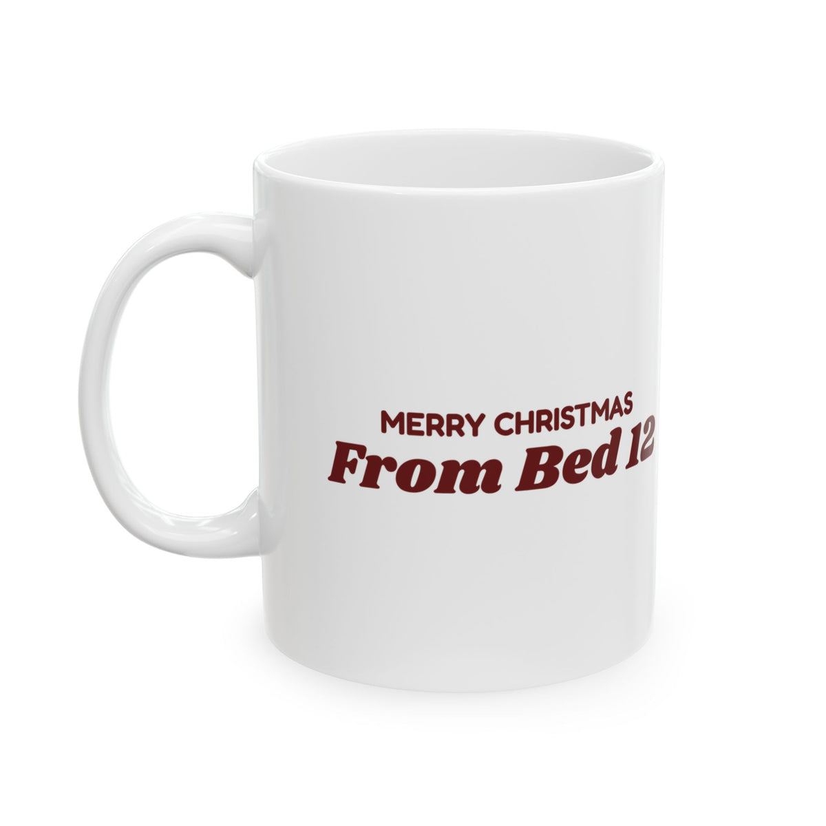 Funny Christmas Nurse Coffee Mug Merry Christmas From Bed 12