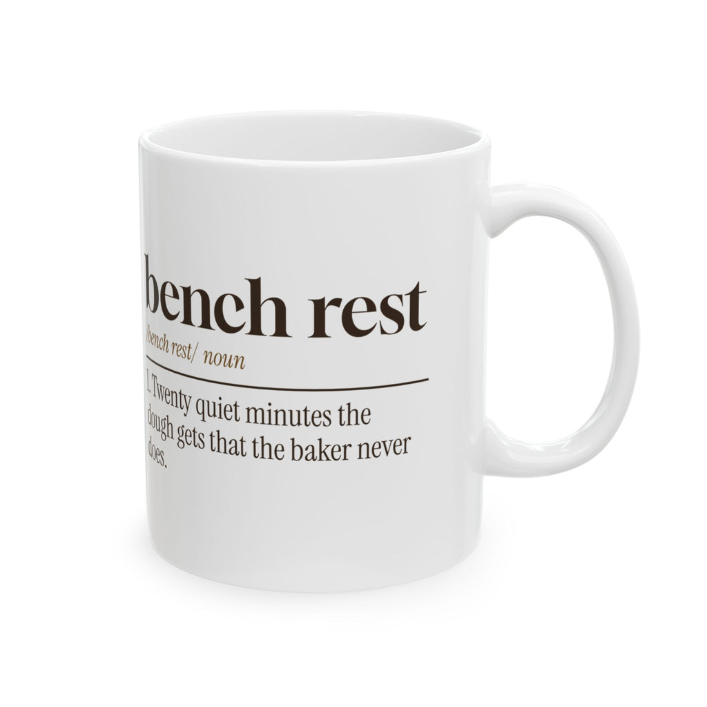 Funny Baker Mug The Dough Gets A Bench Rest Baker Definition For Bakers