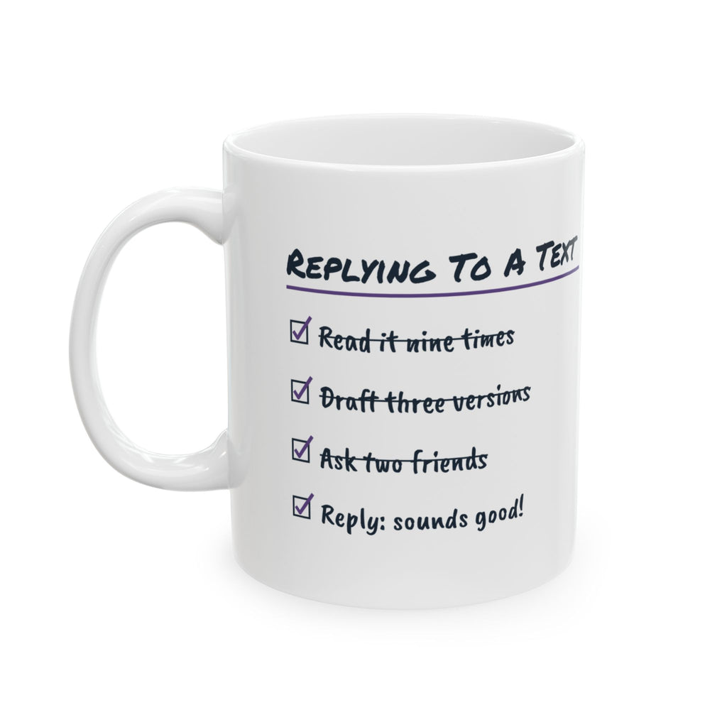 Funny Overthinker Coffee Mug Replying To A Text Checklist For Friends