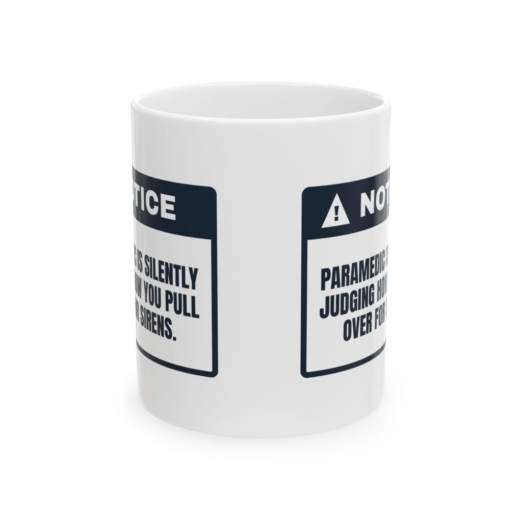 Funny Paramedic Coffee Mug Silently Judging How You Pull Over