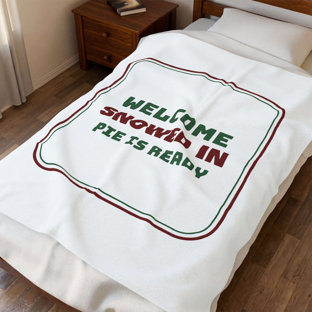 Christmas Throw Blanket Snowed In Pie Is Ready Cozy Sign