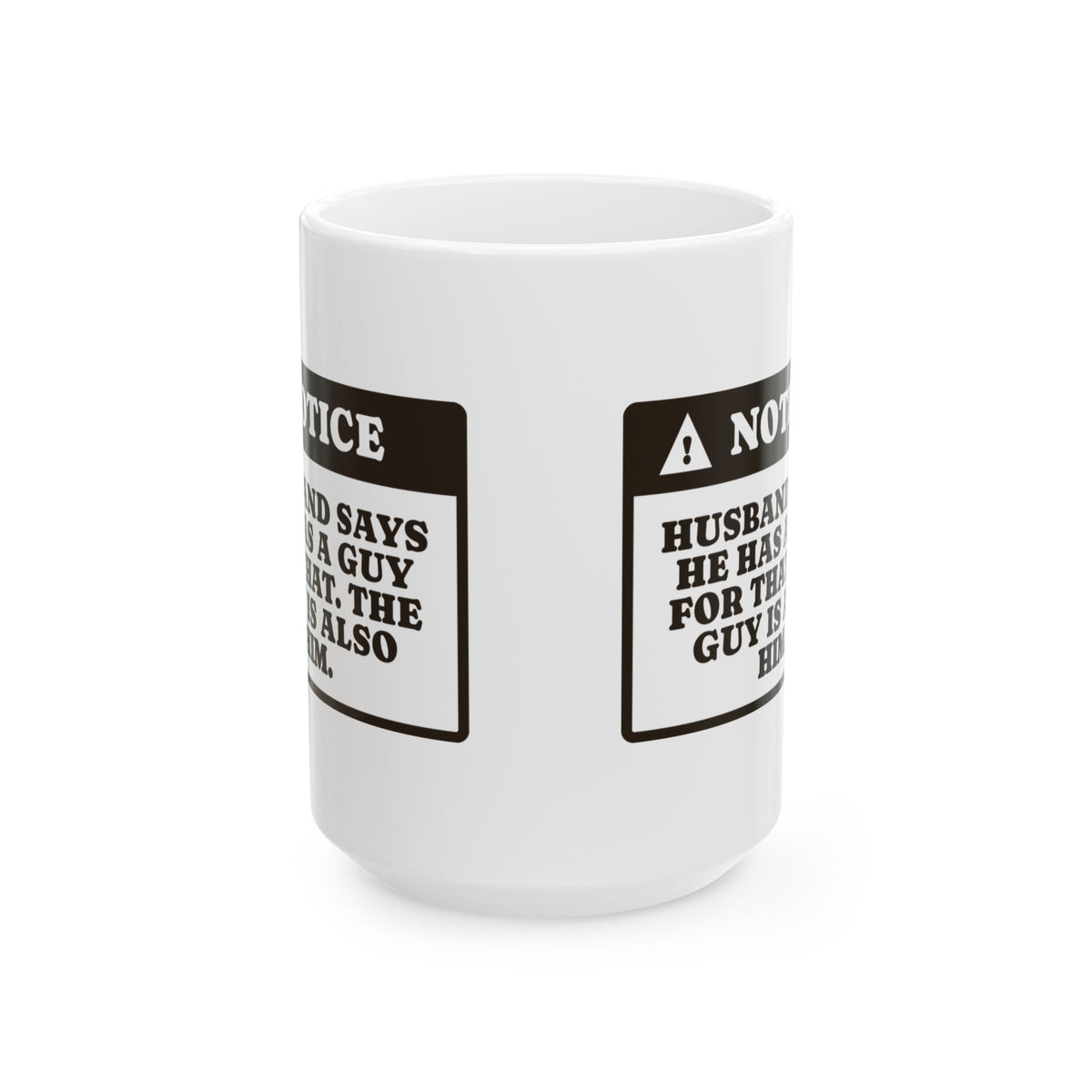 Funny Husband Coffee Mug He Has A Guy The Guy Is Him
