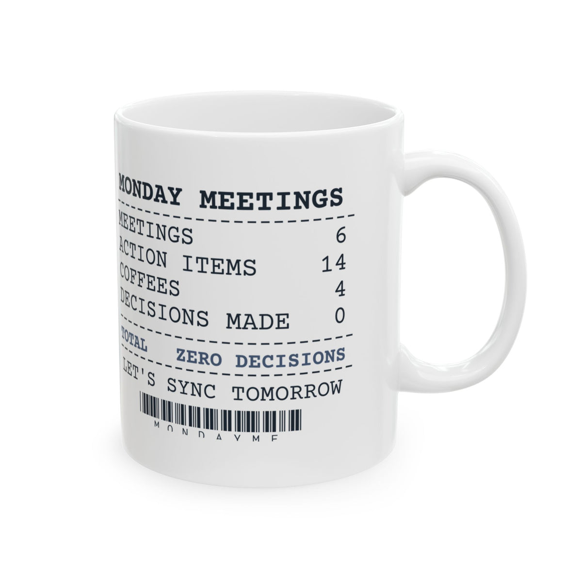 Funny Office Coffee Mug Six Meetings Zero Decisions Receipt