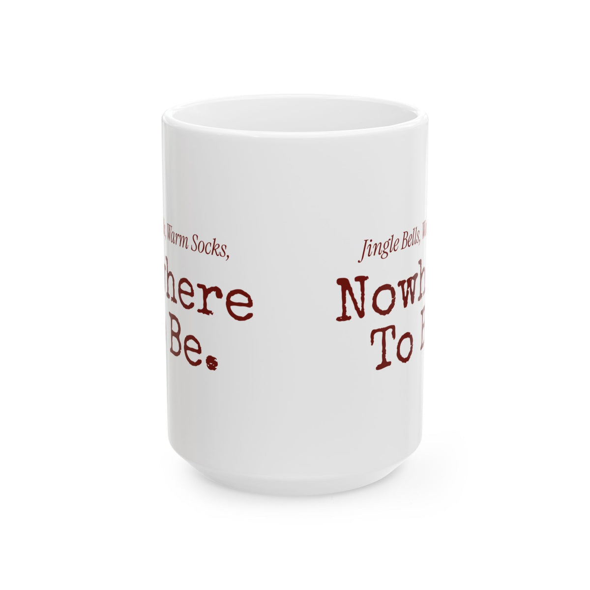 Cozy Christmas Coffee Mug Jingle Bells Warm Socks Nowhere To Be