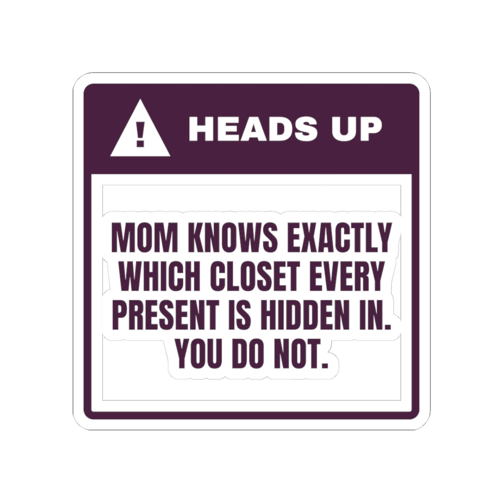 Funny Christmas Mom Sticker Mom Knows Which Closet You Do Not