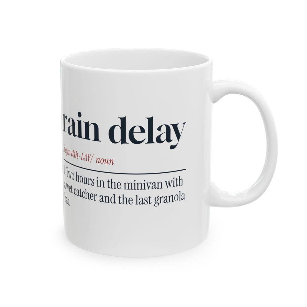 Funny Baseball Mom Coffee Mug Rain Delay Dictionary Definition For Moms