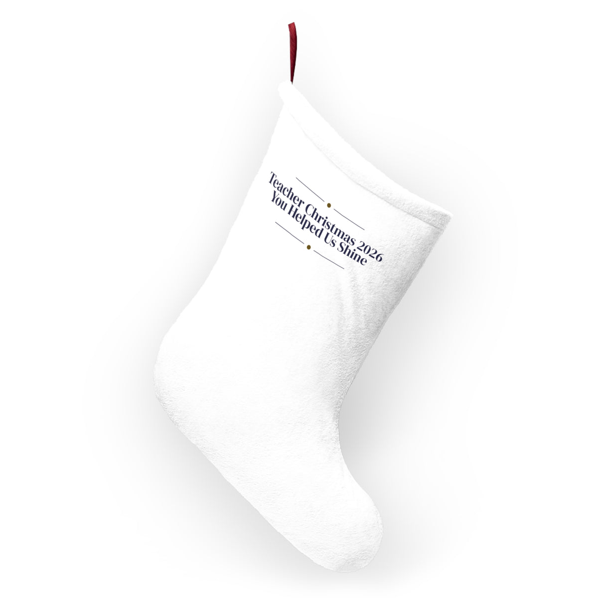 Christmas Stocking Teacher Christmas 2026 You Helped Us Shine