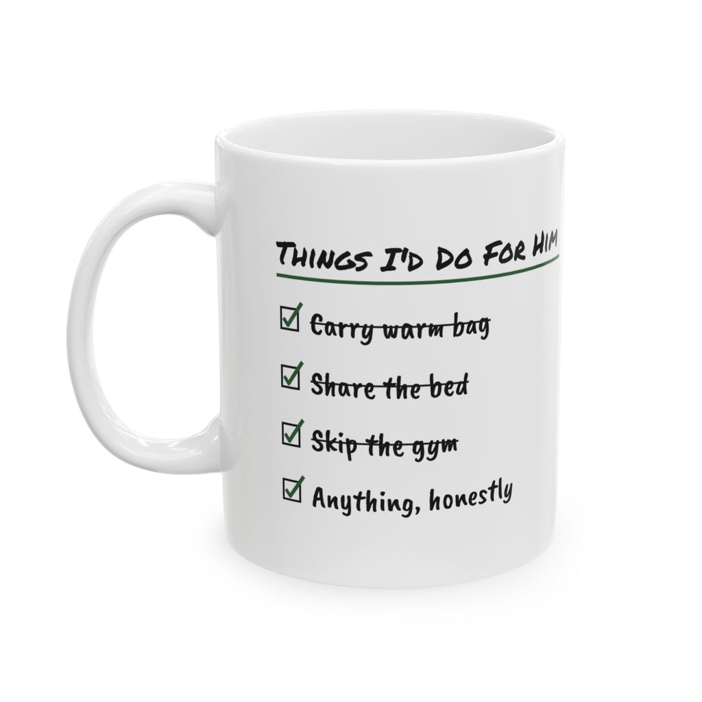 Dog Dad Coffee Mug Things I'd Do Anything Honestly