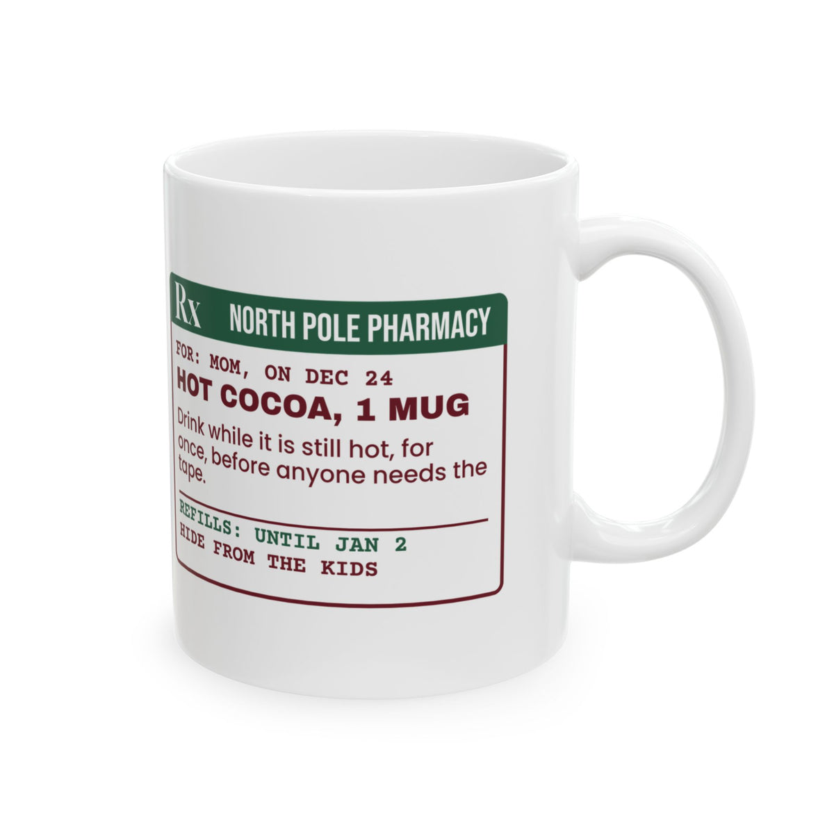 Funny Christmas Coffee Mug Hot Cocoa Uninterrupted Prescription For Mom