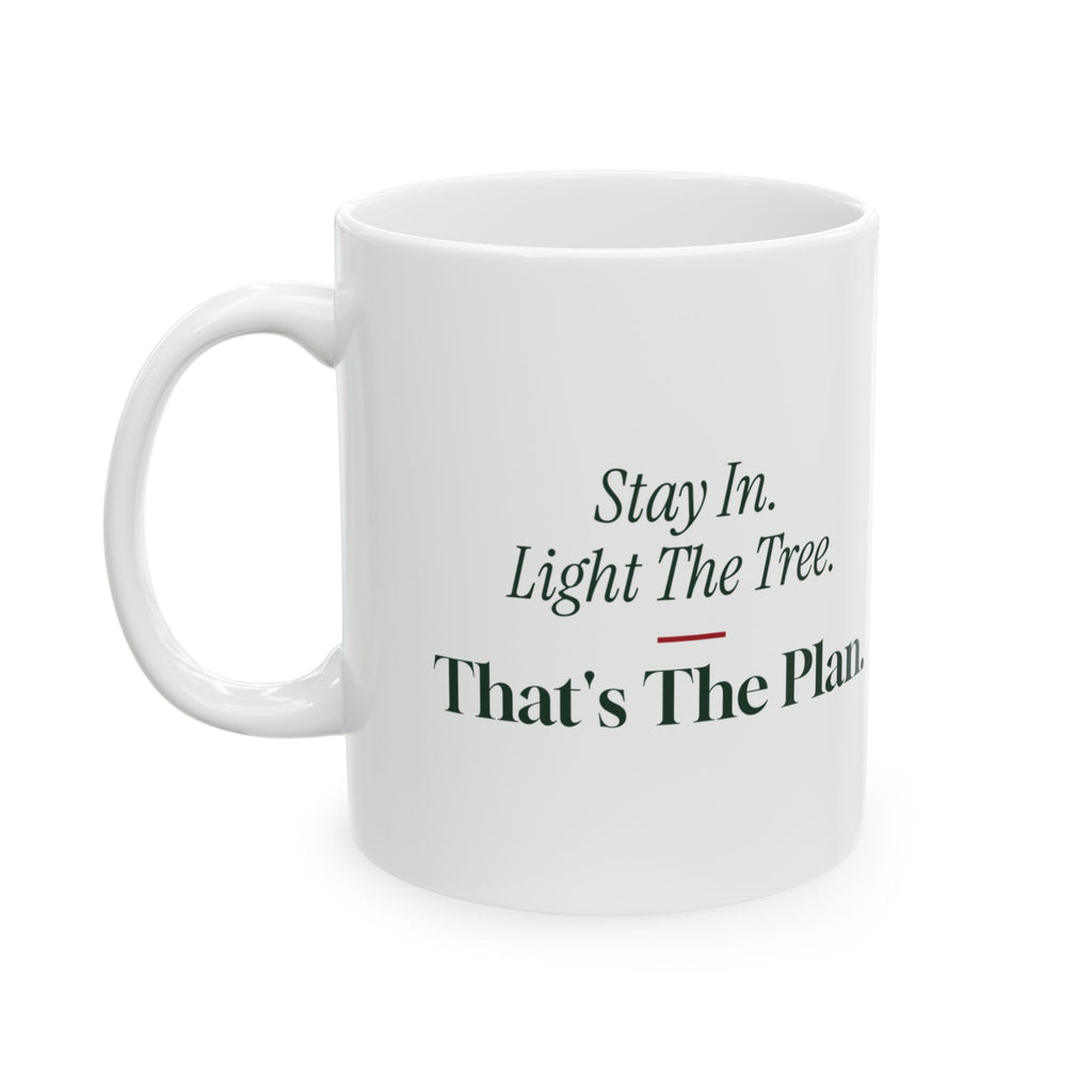 Christmas Coffee Mug Stay In Light The Tree That's The Plan