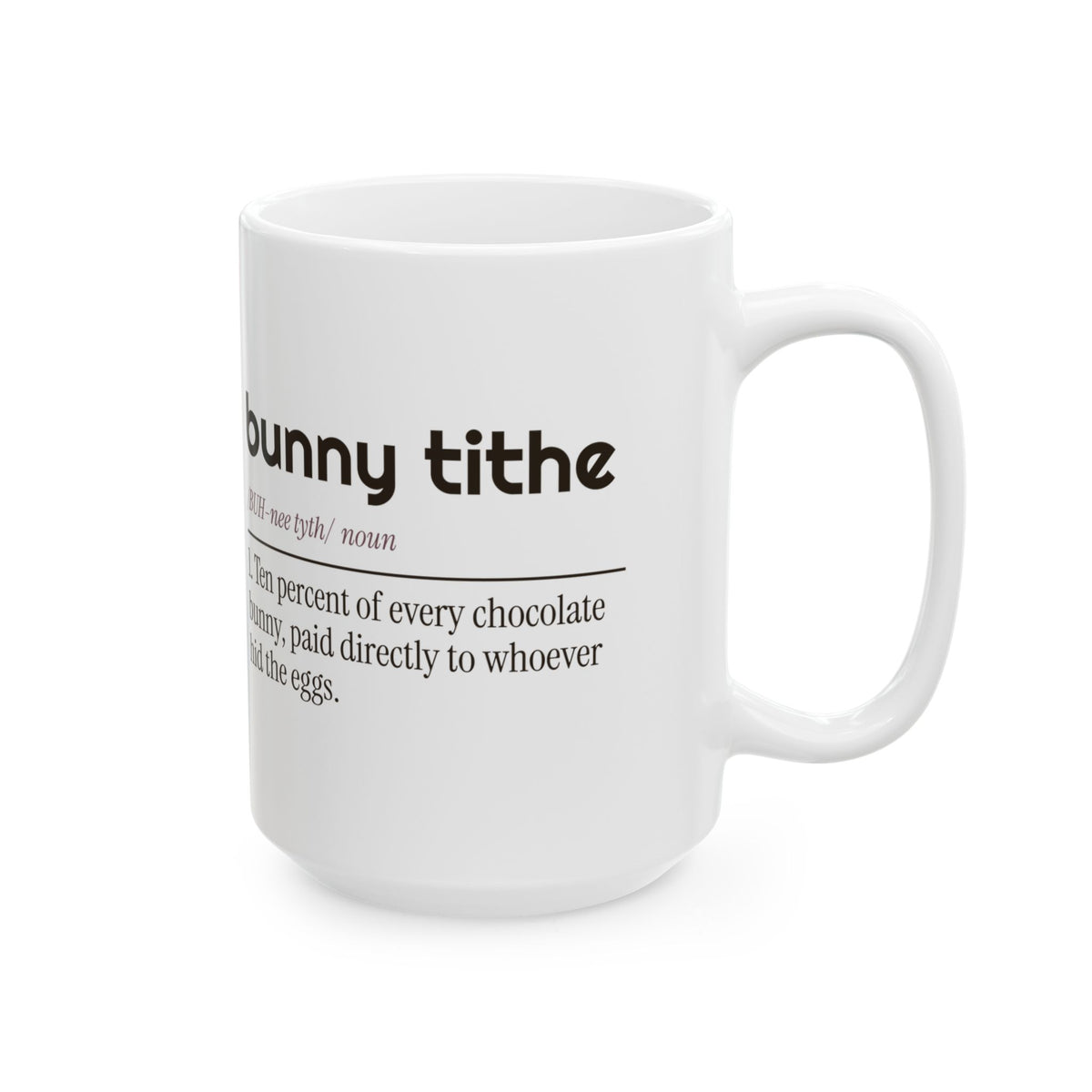 Funny Easter Bunny Tithe Coffee Mug For Parents Who Hide Eggs