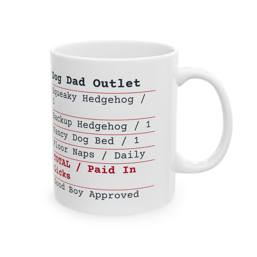 Funny Dog Dad Coffee Mug Dog Dad Outlet Receipt Paid In Licks
