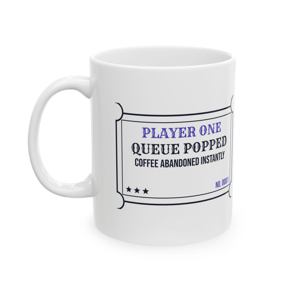 Gamer Coffee Mug Queue Popped Coffee Abandoned Funny Match Ticket