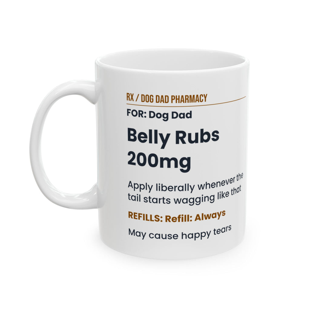 Dog Dad Mug Belly Rubs 200mg Funny Pet Owner Cup
