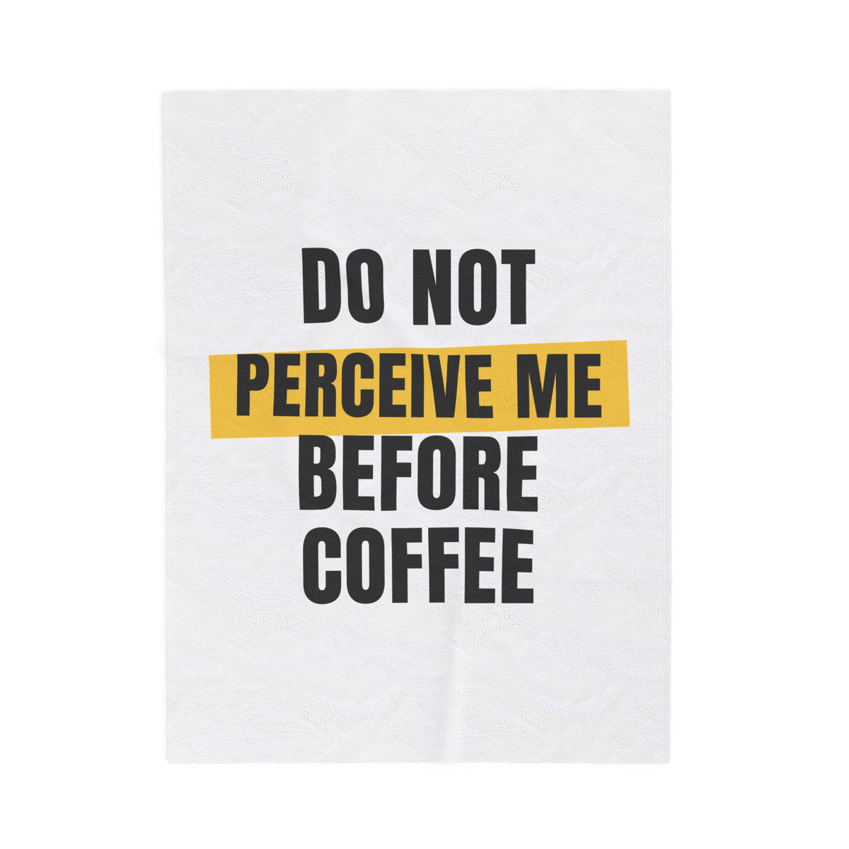 Funny Coffee Throw Blanket Do Not Perceive Me Before Coffee