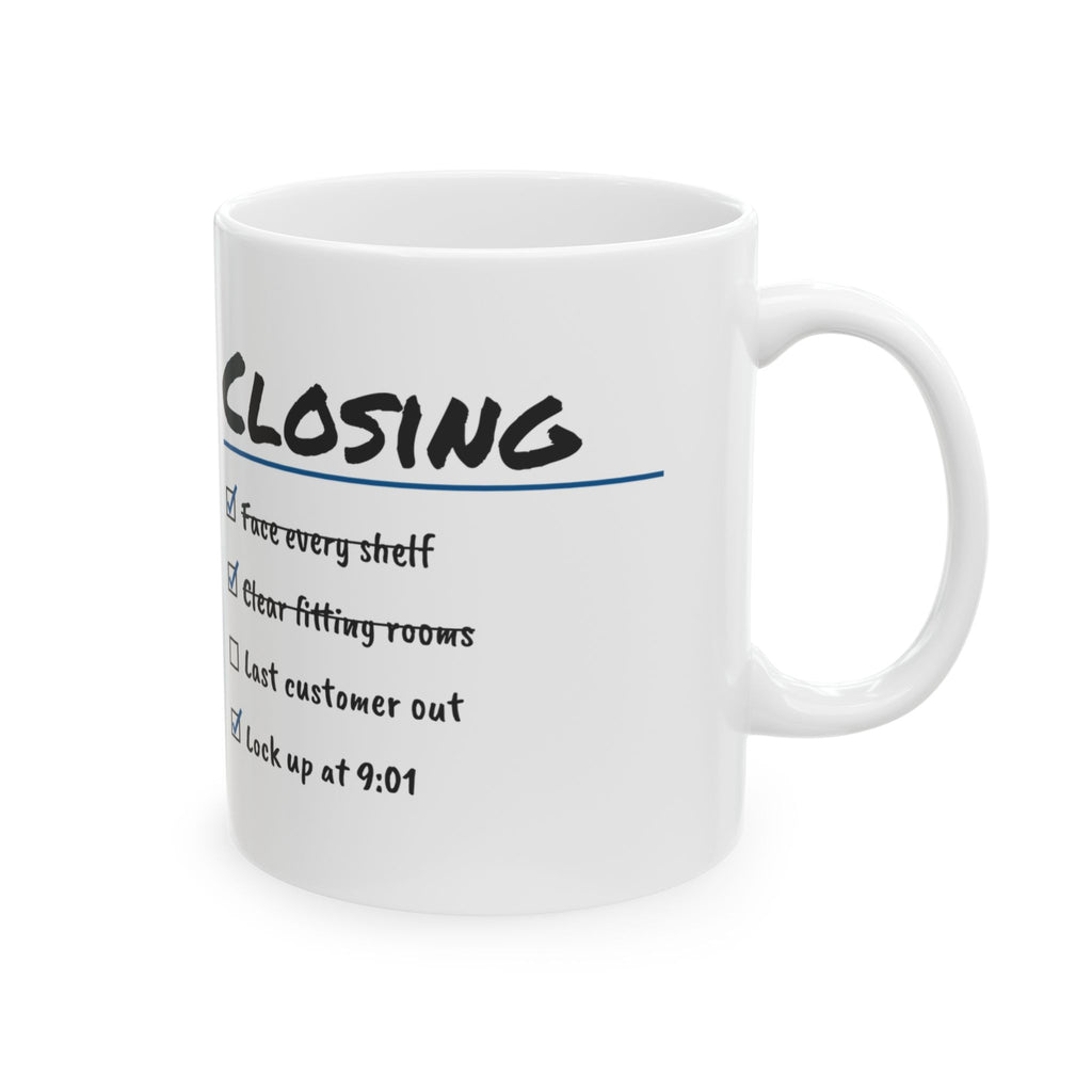 Funny Retail Coffee Mug Face Every Shelf Lock Up At 9:01