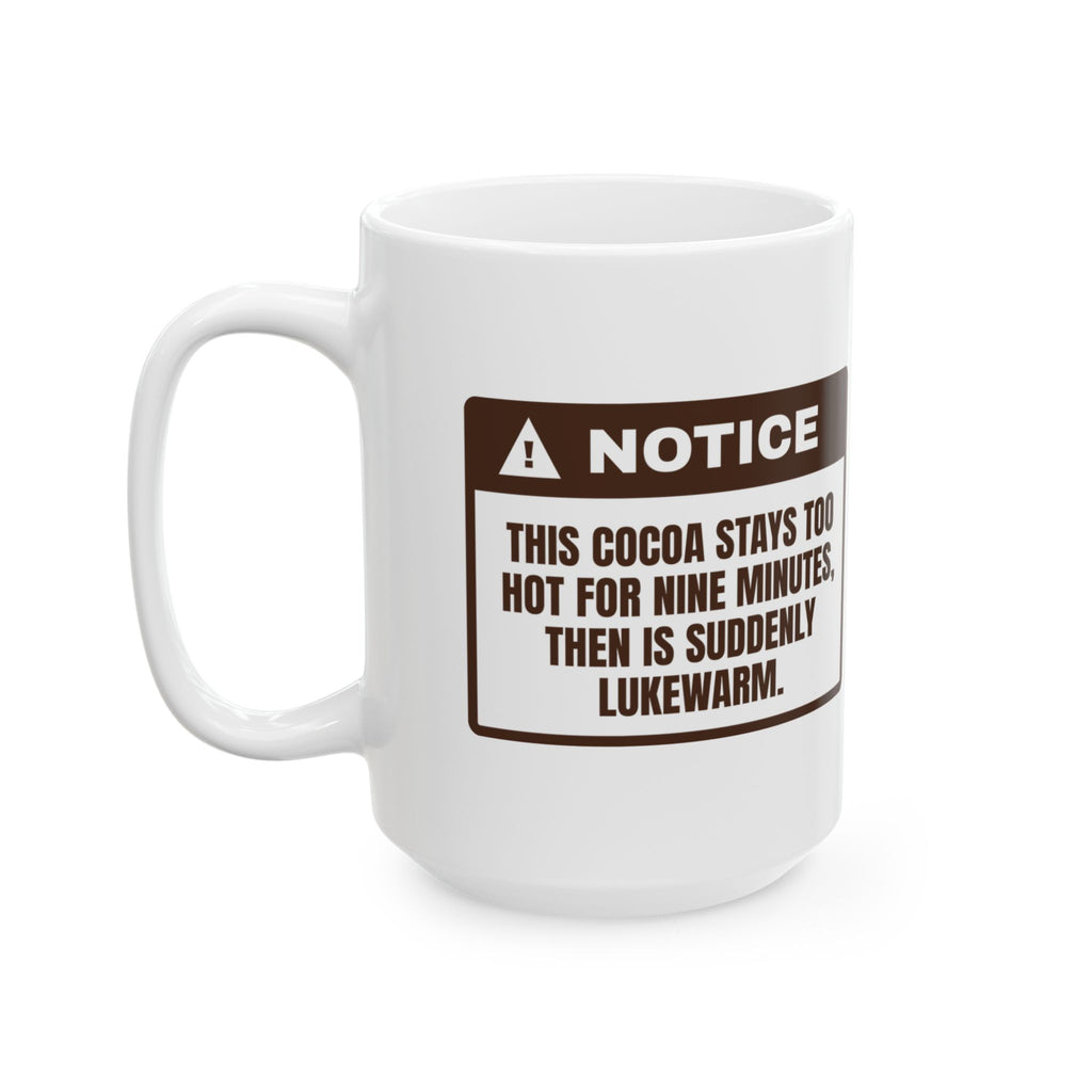 Funny Hot Cocoa Coffee Mug Too Hot Suddenly Lukewarm Warning Label