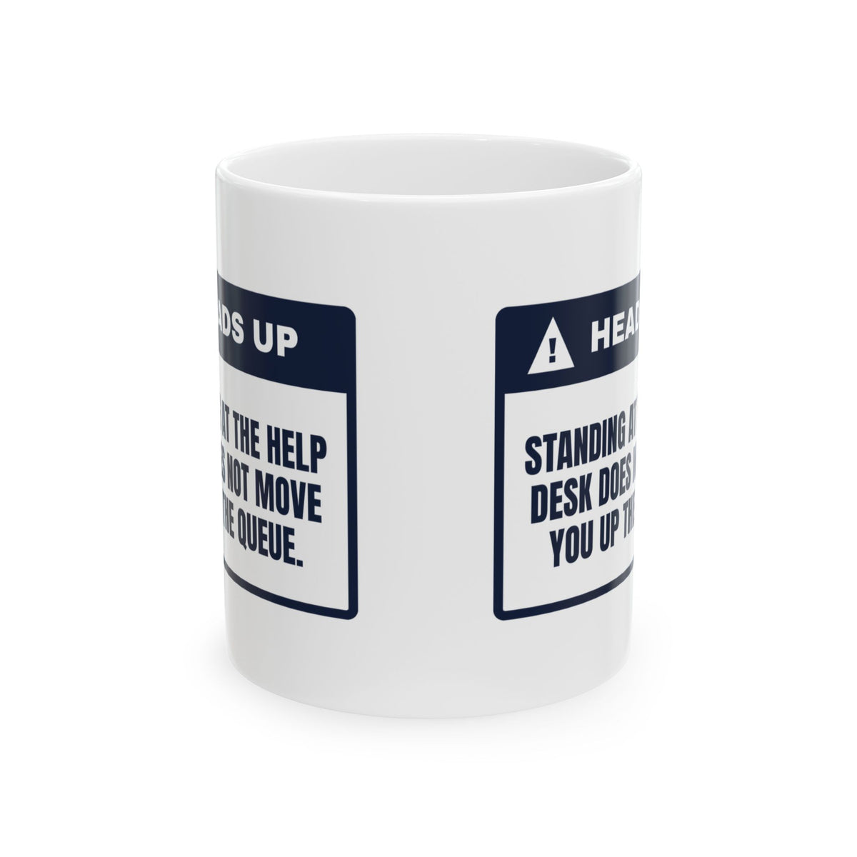 Funny IT Support Mug Standing at My Desk Queue Warning For Tech Support