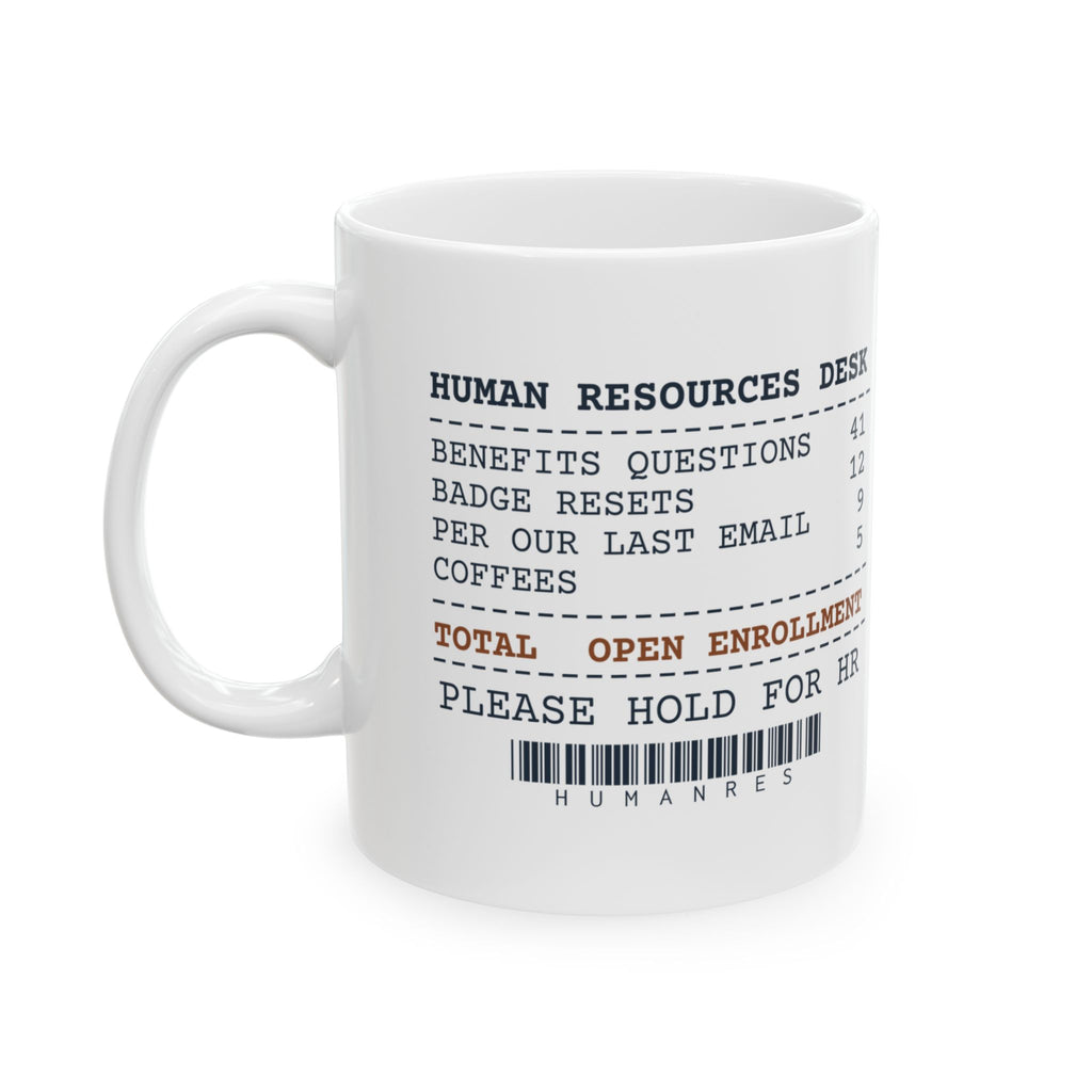 Funny Office Coffee Mug Per Our Last Email HR Receipt