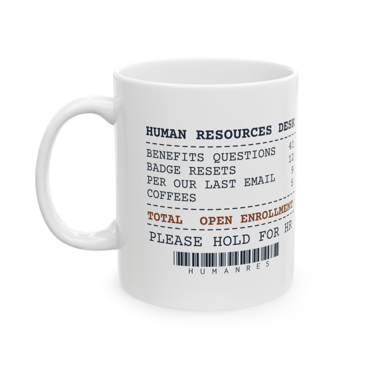 Funny Office Coffee Mug Per Our Last Email HR Receipt