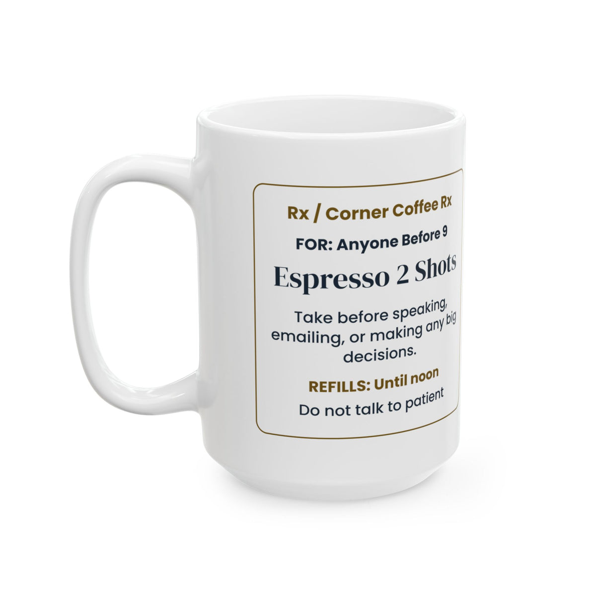 Funny Coffee Mug Espresso 2 Shots Prescription For Coffee Lovers
