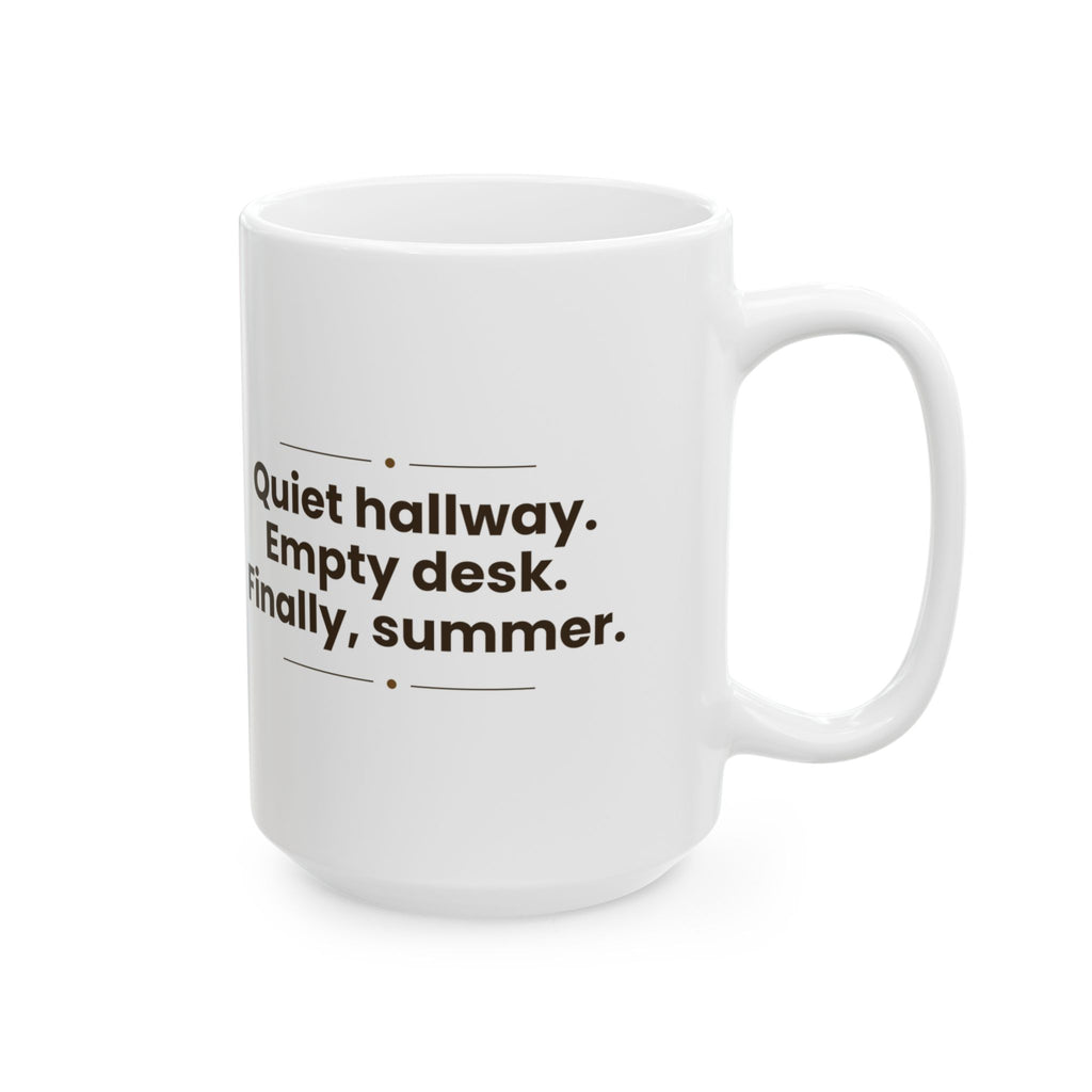 Funny Quiet Hallway Summer Coffee Mug For Teachers