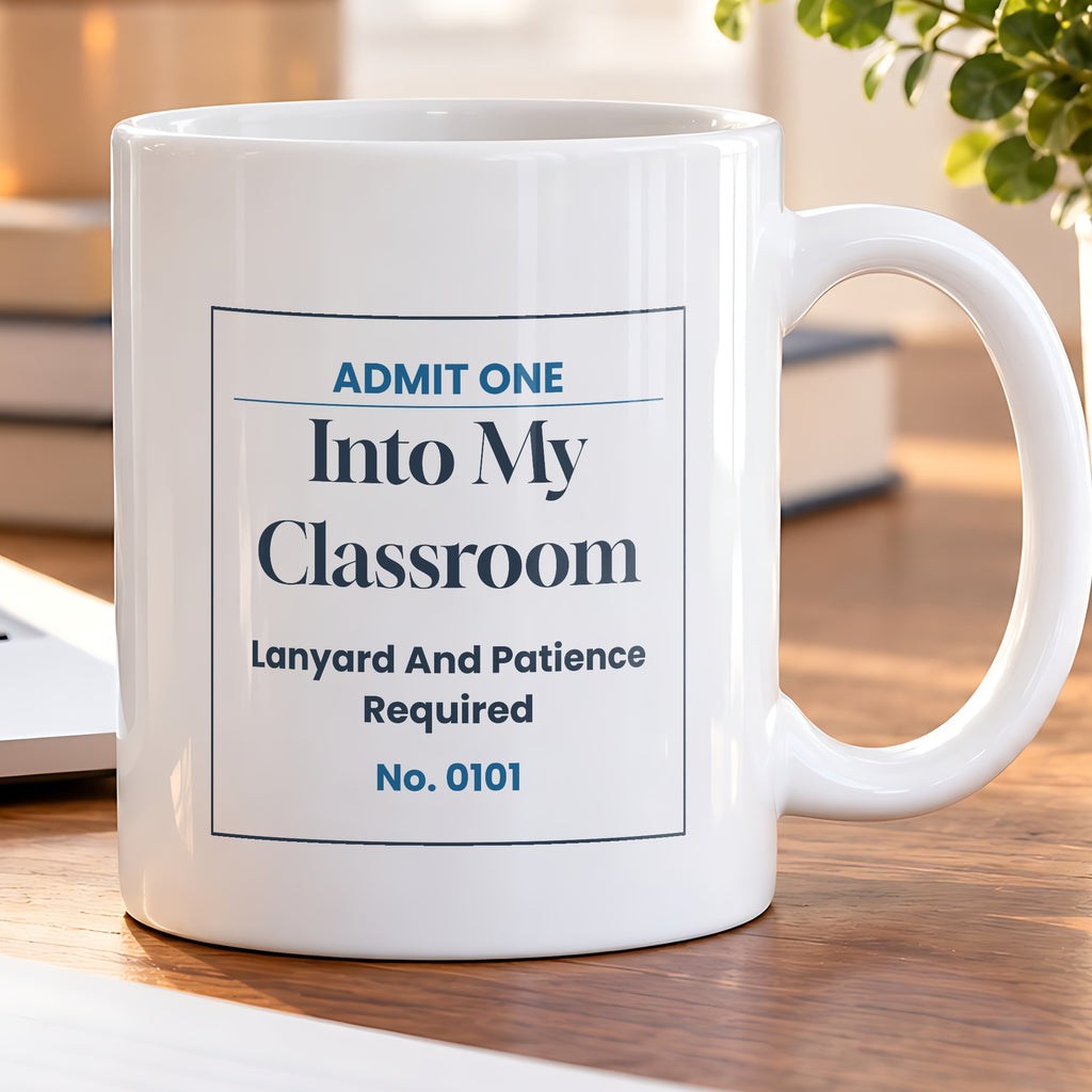 Funny Teacher Ticket Coffee Mug Admit One Classroom For Teachers - photo 5