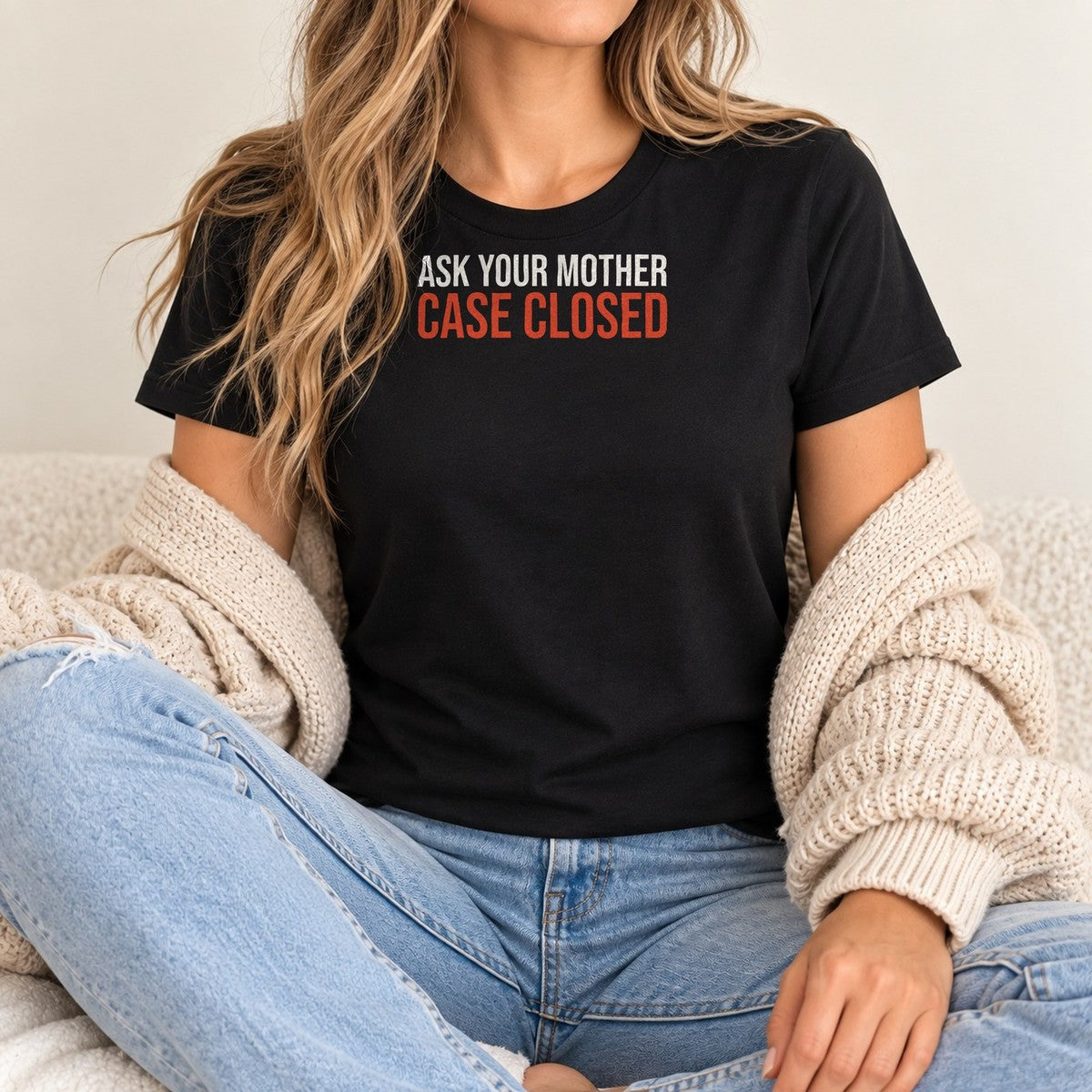 Funny Dad Shirt Ask Your Mother Case Closed - photo 4