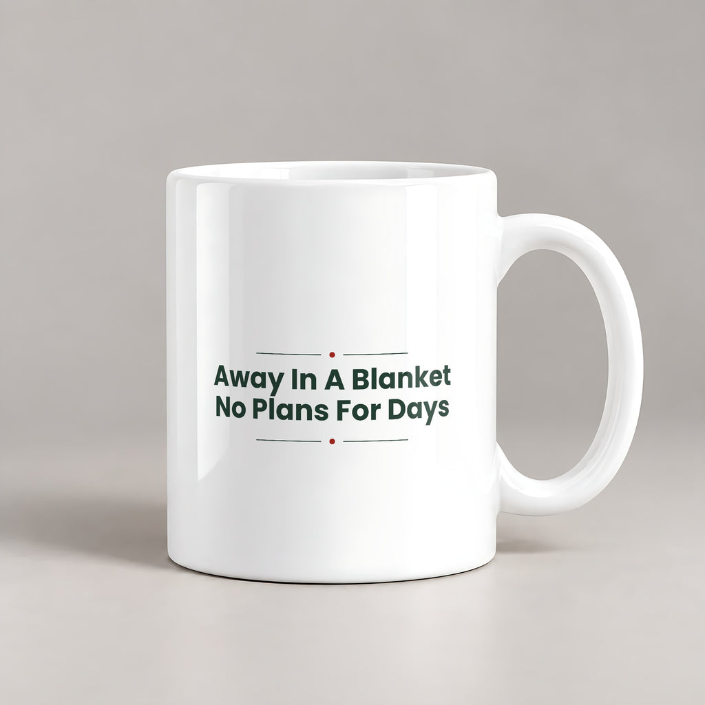 Cozy Christmas Coffee Mug Away In A Blanket No Plans For Days - photo 1
