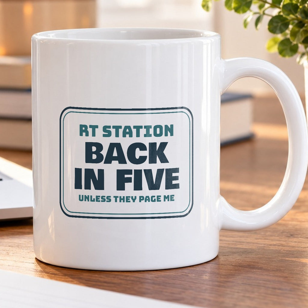 Respiratory Therapist Mug Back In Five Unless They Page Me Sign - photo 5