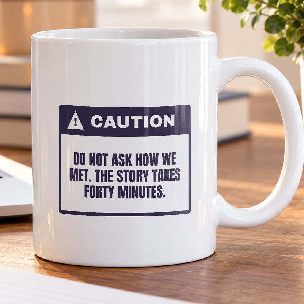 Bestie Coffee Mug Don't Ask How We Met Warning Label For Friends - photo 5
