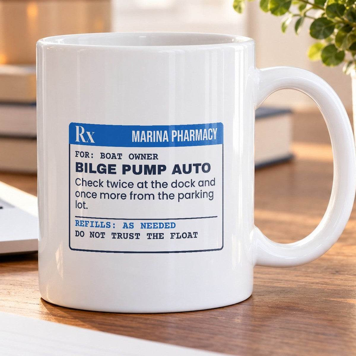 Funny Boating Coffee Mug Bilge Pump Prescription For Boat Owners - photo 5