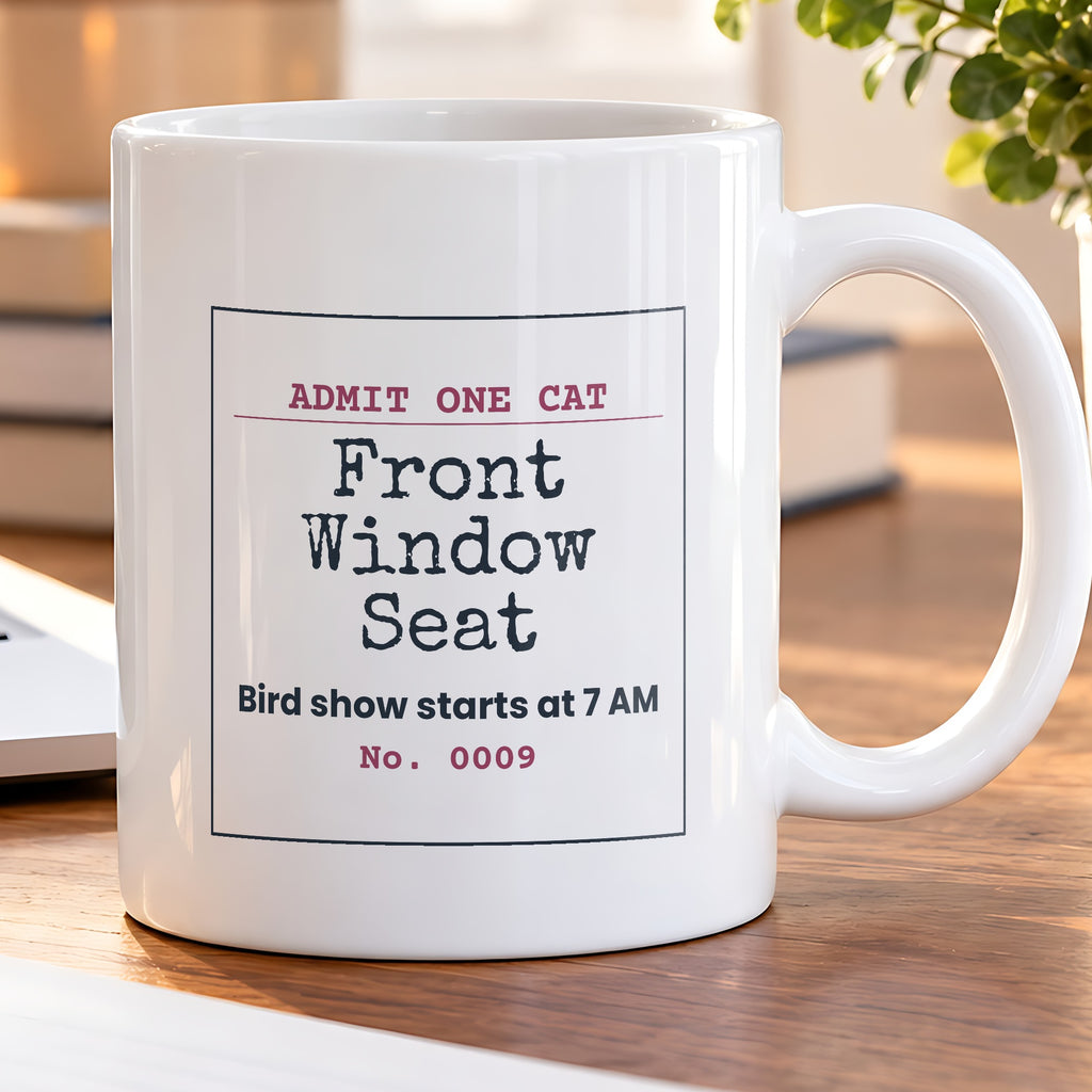 Funny Cat Mom Coffee Mug Front Window Seat Bird Show Ticket - photo 5