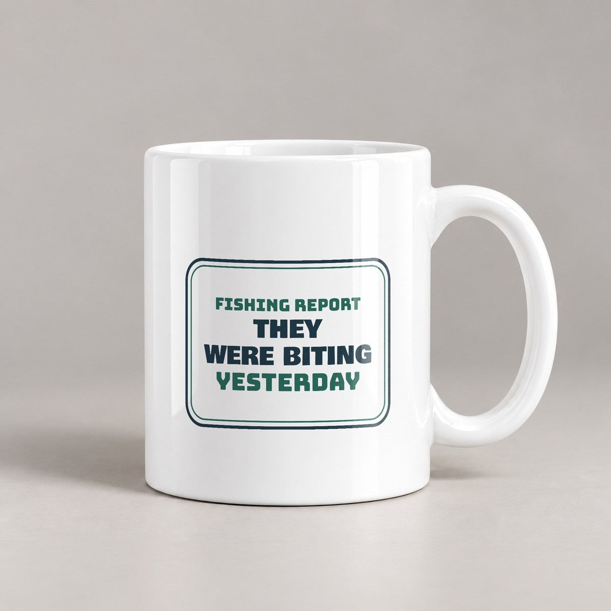Funny Fishing Coffee Mug They Were Biting Yesterday Sign For Dad - photo 1