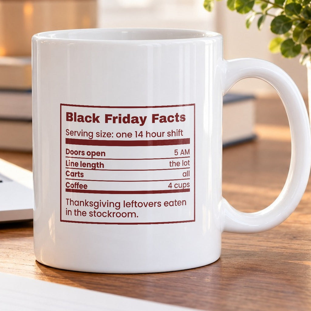 Funny Christmas Retail Coffee Mug Black Friday Facts Nutrition Label - photo 5