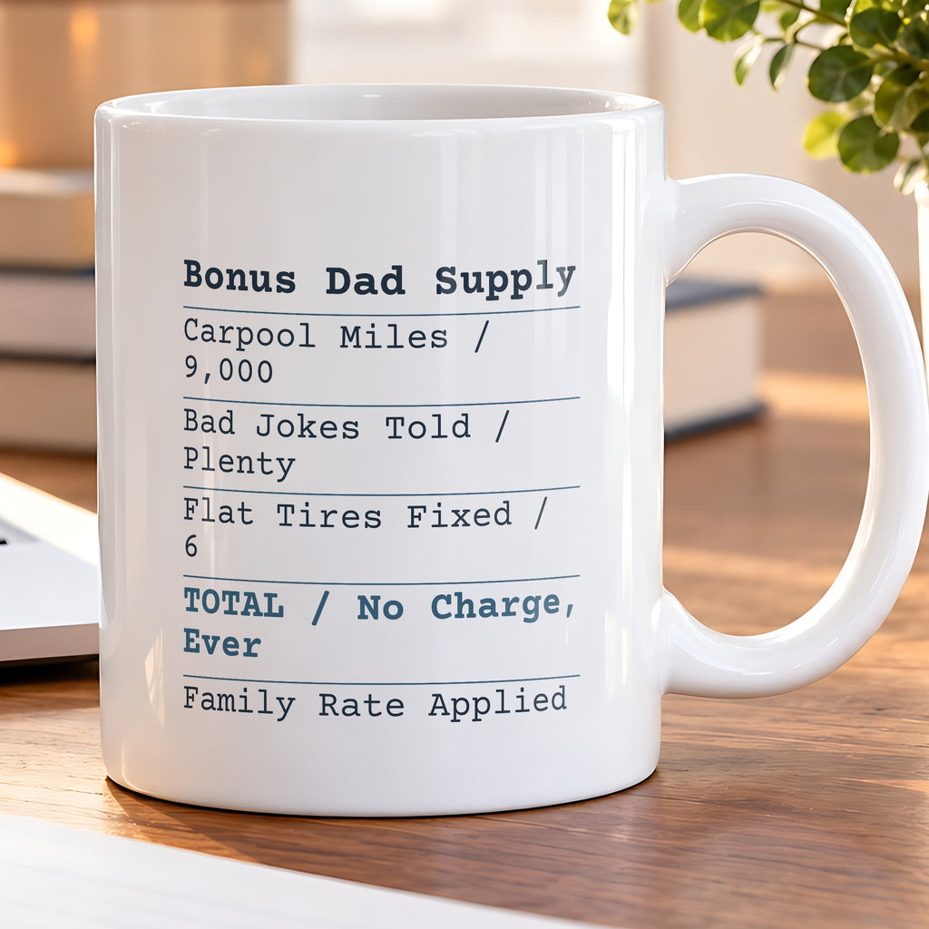 Funny Bonus Dad Father's Day Coffee Mug Bonus Dad Receipt No Charge Ever - photo 5