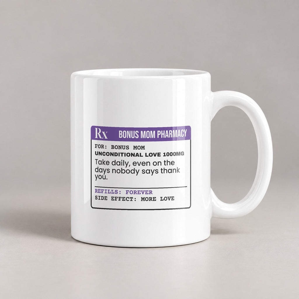 Bonus Mom Prescription Coffee Mug Unconditional Love For Her - photo 1