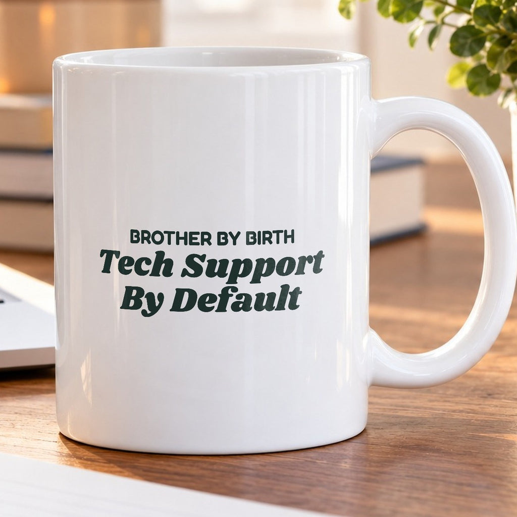 Funny Brother Coffee Mug Brother By Birth Tech Support By Default - photo 5