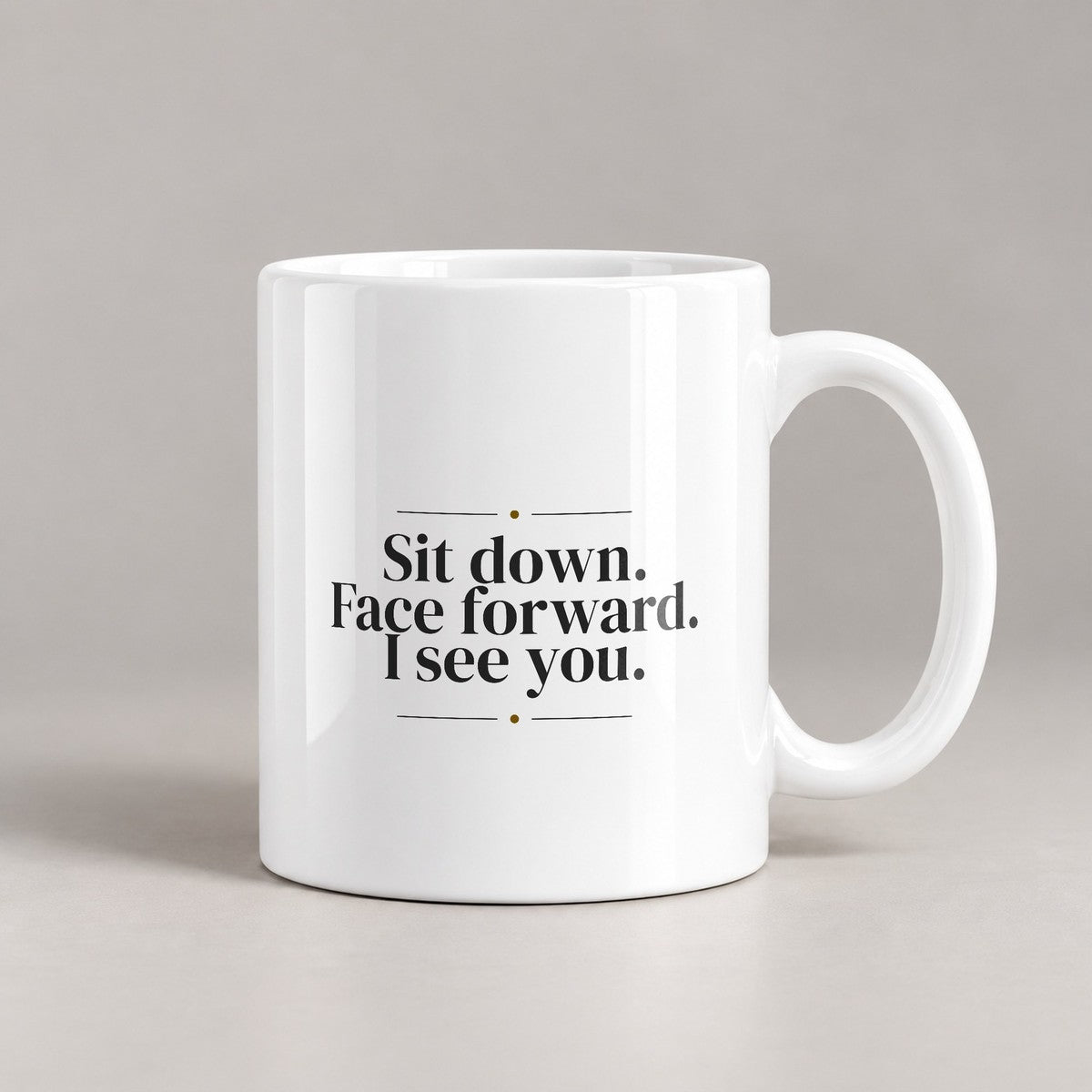 Funny Bus Driver Coffee Mug Sit Down Face Forward For Drivers - photo 1