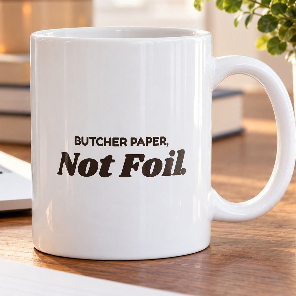 Funny BBQ Mug Butcher Paper Not Foil Brisket Wrap Coffee Cup - photo 5