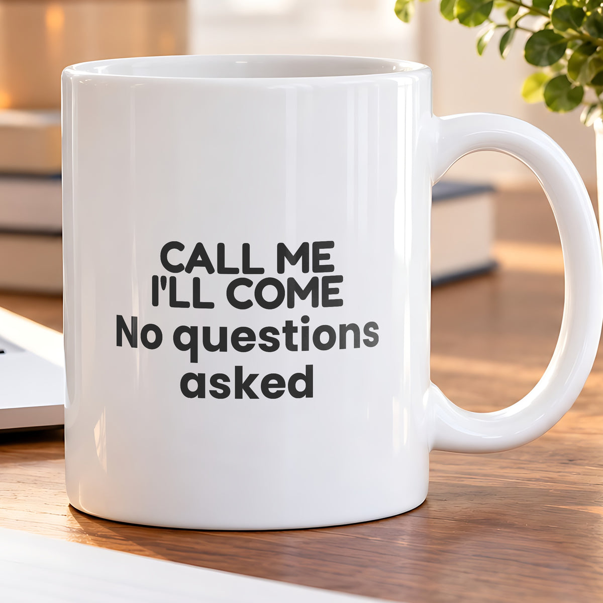 Call Me Ill Come Coffee Mug For Best Friends - photo 5