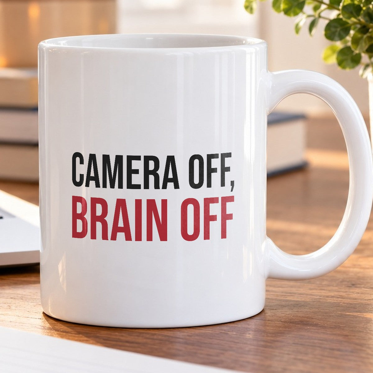 Funny Sarcastic Coffee Mug Camera Off Brain Off For Him Her - photo 5