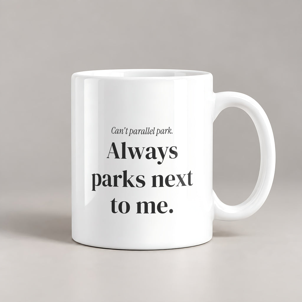 Funny Boyfriend Coffee Mug Always Parks Next To Me - photo 3
