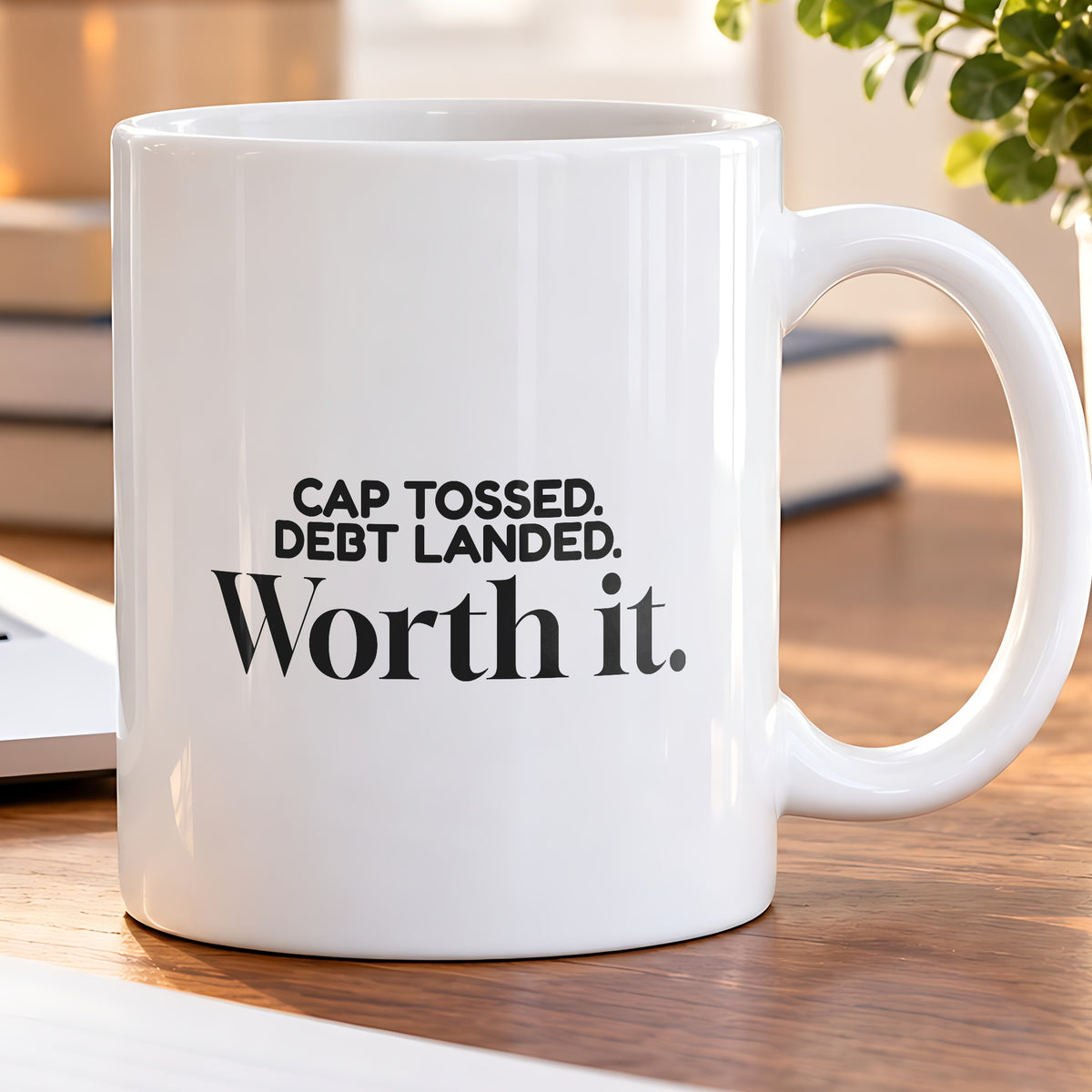Funny Graduate Coffee Mug Cap Tossed Debt Landed For College Grads - photo 5