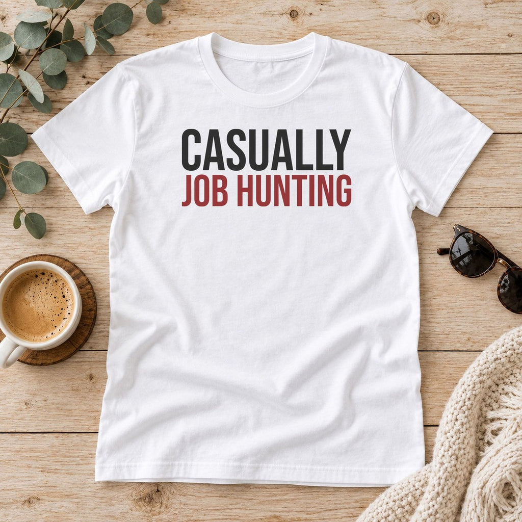Funny Sarcastic Shirt Casually Job Hunting For Adults - photo 3