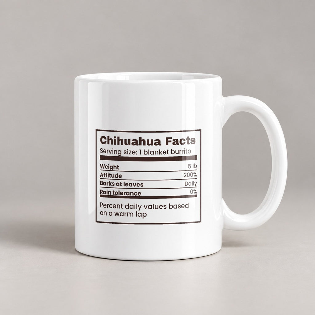 Funny Chihuahua Mug Attitude 200 Percent Nutrition Facts - photo 1