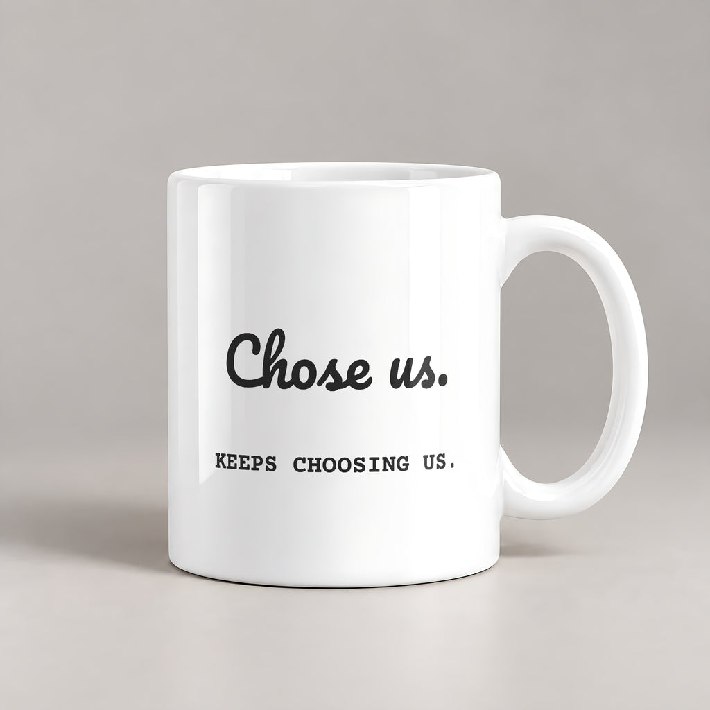 Stepdad Coffee Mug Chose Us Keeps Choosing Us For Dads - photo 3