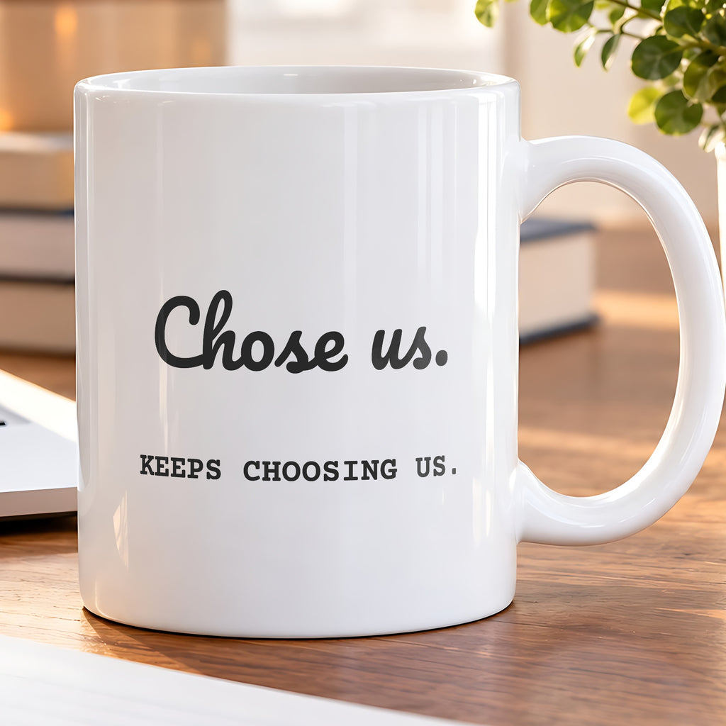Stepdad Coffee Mug Chose Us Keeps Choosing Us For Dads - photo 5